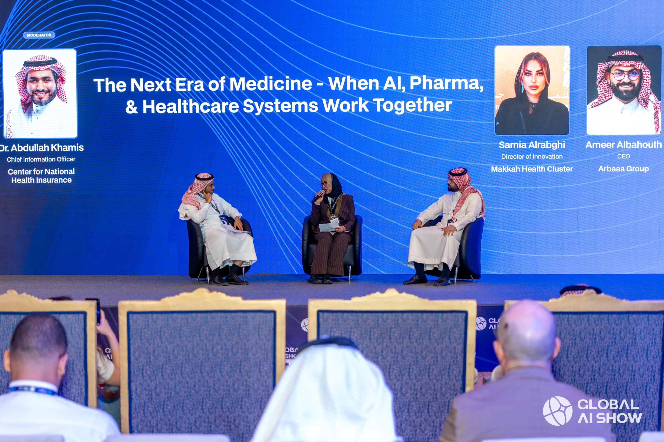 Dr. Abdullah Khamis, Chief Information Officer at the Center for National Health Insurance; Samia Alrabghi, Director of Innovation at Makkah Health Cluster; and Ameer Albahouth, CEO of Arbaaa Group, discuss “The Next Era of Medicine: When AI, Pharma, and Healthcare Systems Work Together” at the Global AI Show.
