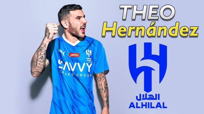 ثيو هيرنانديز الهلال قادر على المنافسة مع أكبر الأندية الأوروبية